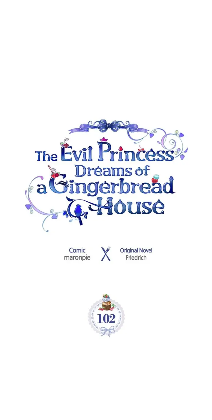 The Villainous Princess Wants To Live In A Gingerbread House Chapter 102