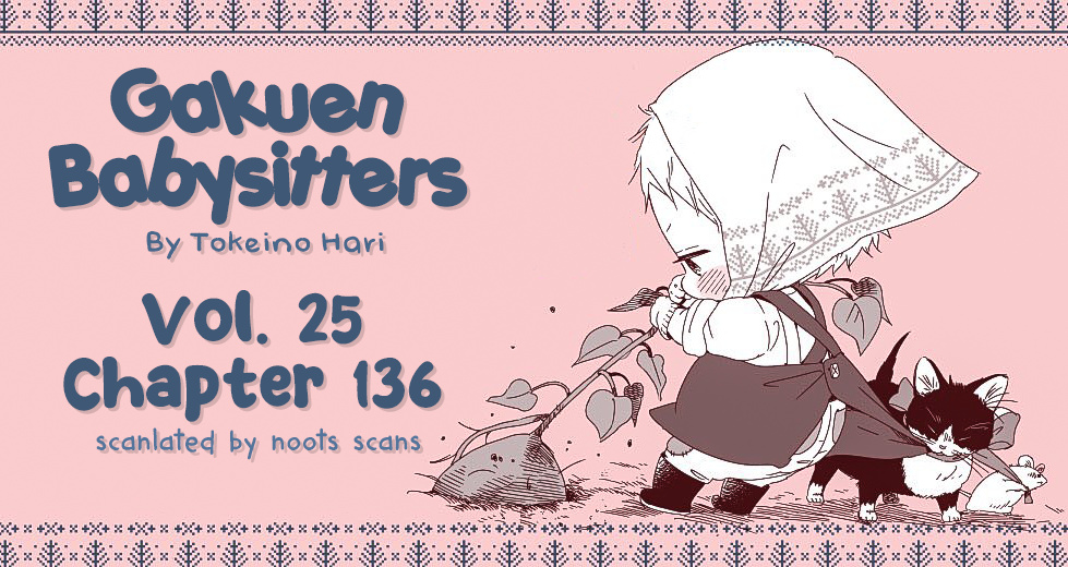 Gakuen Babysitters Vol.25 Chapter 136