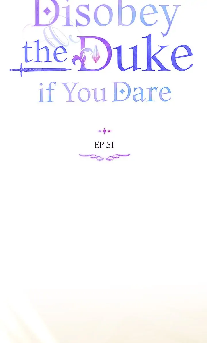 Disobey the Duke if You Dare Chapter 51