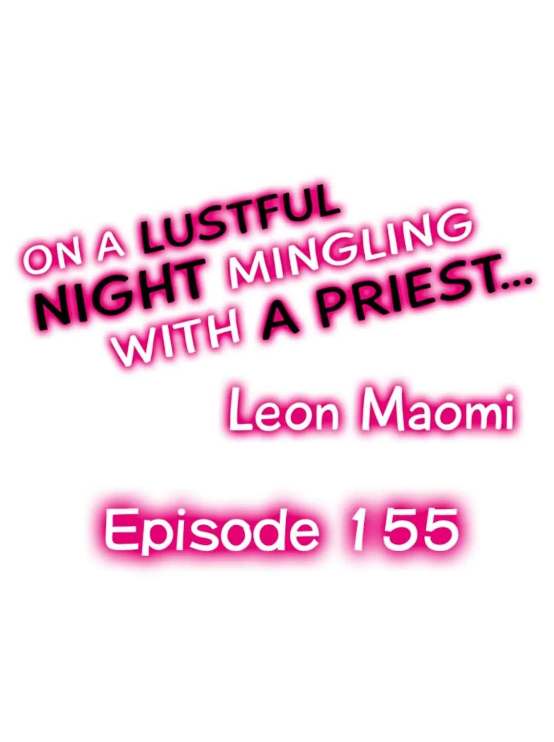 On A Lustful Night Mingling With A Priest Chapter 155
