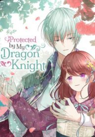 Protected by My Dragon Knight Chapter 144