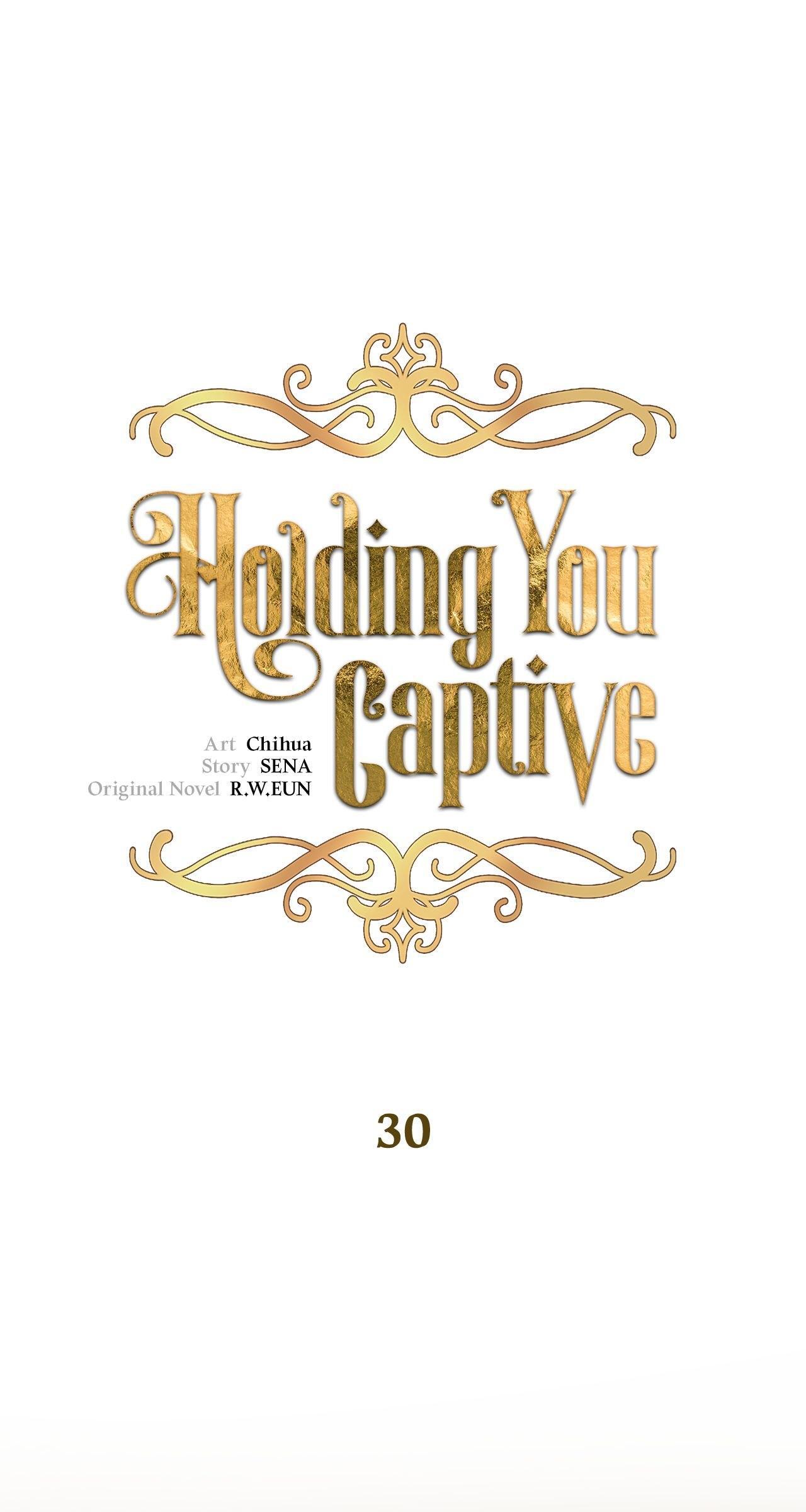 Holding You Captive Chapter 30