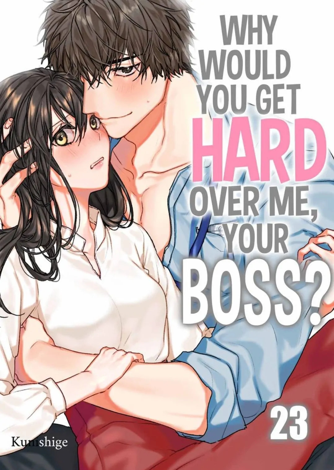 Why Would You Get Hard Over Me, Your Boss? Chapter 55