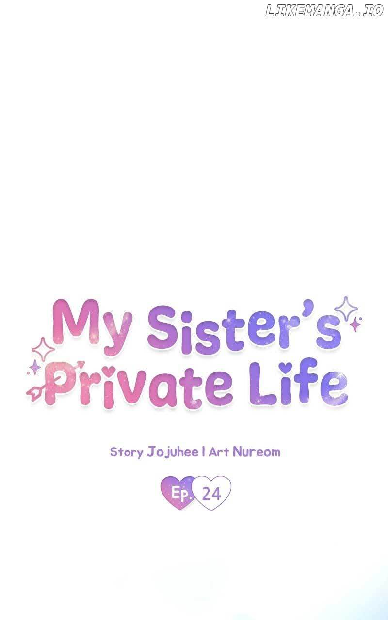 My Sister’s Private Life Chapter 24