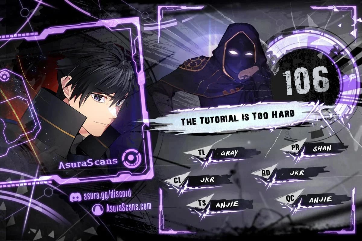 The Tutorial is Too Hard 106