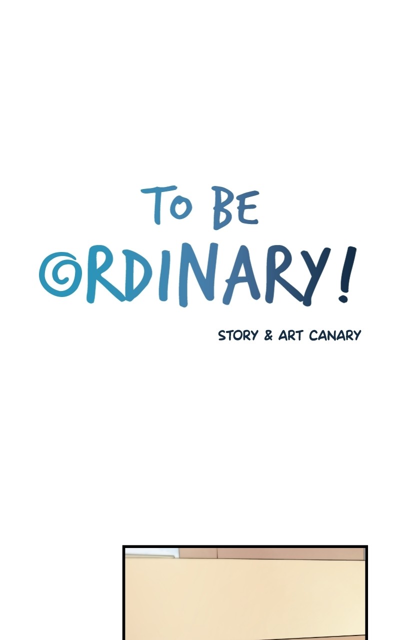 To Be Ordinary! Chapter 76