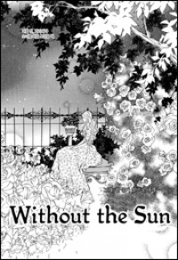 WITHOUT THE SUN Manga