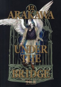 ARAKAWA UNDER THE BRIDGE