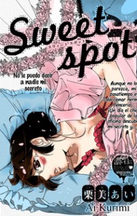 SWEET SPOT (KURIMI AI) Manga