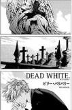 DEAD WHITE Manga