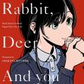 BanG Dream! - Rabbit, Deer, And you (Doujinshi)