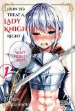 A Story About Treating a Female Knight Who Has Never Been Treated as a Woman, as a Woman Manga