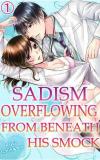Sadism Overflowing From Beneath His Smock Manga