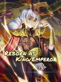 Reborn As King/Emperor Manga