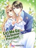 Let Me Go! You Demon President Manga