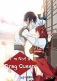 I’M Not A Drag Queen! Manga