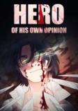 Hero Of His Own Opinion Manga