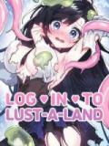 Log in to Lust-a-Land Manga