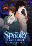 The Spooky Love Tale Of Gongchan Seol Manga