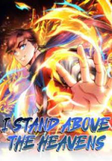 I Stand Beyond The Heavens Manga