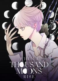 When a Thousand Moons Rise Manga