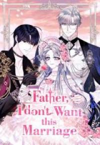 Daddy, I Don't Want to Marry! Manga