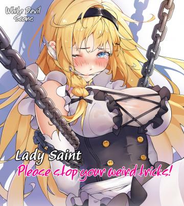 Lady Saint, please stop your weird tricks! Manga