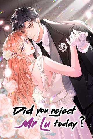 Did You Reject Mr. Lu Today Manga