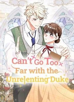 Can’T Go Too Far With The Unrelenting Duke Chapter 96