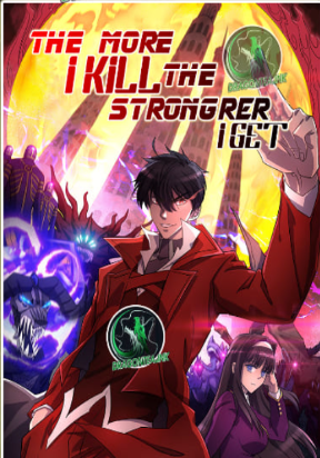 The More I Kill, The Stronger I Get Manga