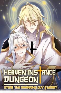 Heaven Instance Dungeon: Steal the Handsome Guy’s Heart Manga