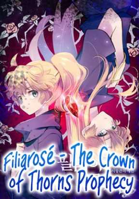 Filiarose – The Crown Of Thorns Prophecy Chapter 113