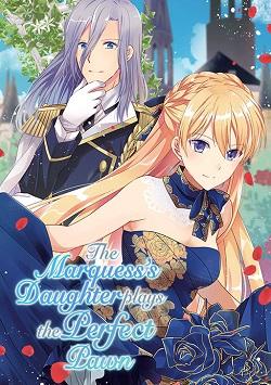 The Marquess’s Daughter Plays the Perfect Pawn Manga