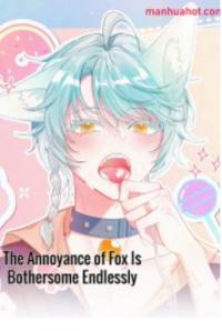 The Annoyance of Fox Is Bothersome Endlessly Manga