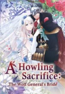A Howling Sacrifice: The Wolf General’s Bride Manga
