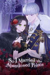 So I Married the Abandoned Prince Manga