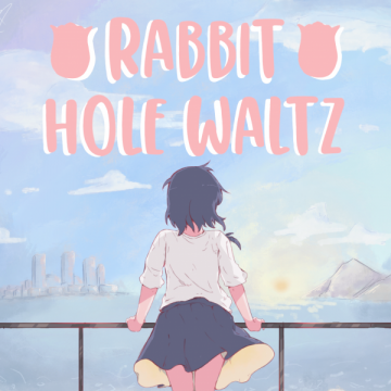 Rabbit Hole Waltz