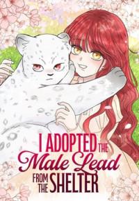 I Adopted the Male Lead from the Shelter Manga
