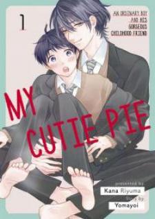 My Cutie Pie -An Ordinary Boy And His Gorgeous Childhood Friend- 〘Official〙 Manga