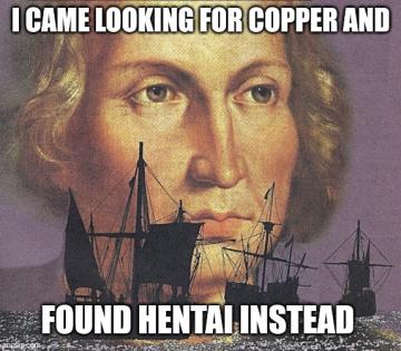 I came looking for copper, found Hentai instead